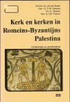 Broek, Prof.dr. R. van den (ea) - Kerk en kerken in Romeins-Byzantijns Palestina. Archeologie en geschiedenis