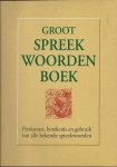 EEDEN, ED van - Groot spreekwoordenboek - Herkomst, betekenis en gebruik van alle bekende spreekwoorden