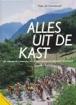 Schoonderwalt, Frans van - Alles uit de kast. Van Anquetil tot Zoetemelk / Van Amstel Goldrace tot Ronde van Zwitserland.