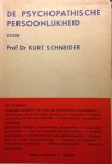 Schneider, Prof. Dr. Kurt - De psychopathische persoonlijkheid