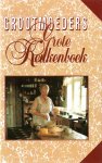 - Grootmoeders Grote Keukenboek. Nostalgische recepten en praktische tips