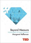 Heffernan, Margaret - Beyond Measure