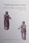 Bostoen, K. / Kolfin, E. / Smith, P.J. - Tweelinge eener dragt / woord en beeld in de Nederlanden (1500-1750)