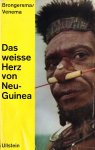 Brongersma, L.D. und G.F. Venema - Das weiße Herz von Neu-Guinea : mit der niederländischen Expedition in das Sternengebirge