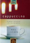Lucado, Max - Cappuccino | Bijbelse reflecties voor bij de koffie