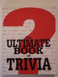 Dellar, Fred e.a. - The Ultimate Book of Trivia