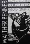 Jansen-Winkeln, Annette - Künstler zwischen den Zeiten / Walther Benner