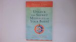 Linn, Denise - Unlock the Secret Messages of Your Body! / A 28-Day Jump-Start Program for Radiant Health and Glorious Vitality