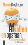 Biesheuvel, Wieke . [ ISBN 9789063052959 ] - Afvallen  en  Opstaan . ( Sterker en slanker in een jaar . )
