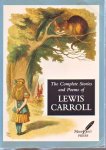 Lewis Carroll - ALICE IN WONDERLAND: Lewis Caroll - The Complete Stories and Poems of Lewis Carroll