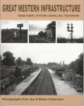 Wallis, David - Great Western Infrastructure, 1922-1934, Stations, Signalling, Trackwork