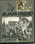 Roorda, Peter  samensteller - Het aanzien van 40 jaar Vrede  1945-1985