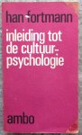 Fortmann, Han - Inleiding tot de cultuurpsychologie - Deel I