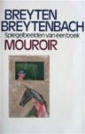 Breytenbach - Mouroir, spiegelbeelden van een boek / druk 1