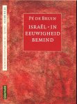 Bruin, Pé de .. Omslagontwerp : Karel van Laar en  Jos de Bruin Suut - Israël - In eeuwigheid bemind