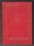CLAES, ERNEST (1885 - 1968) - Reisverhaal met allerhande afwijkende bespiegelingen over menschen en dingen, water en politiek, aardrijkskunde en liefde