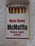 Glenny, Misha - McMaffia. Misdaad zonder grenzen