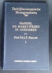 Haccoû, J.F. - Handel en marktwezen in goederen deel 1 en deel 2 Bedrijfseconomische  Monographieën: XIII en XIV