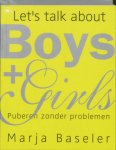 Baseler, Marja - Let's talk about boys and girls   Puberen zonder problemen