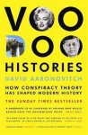 Aaronovitch, David - Voodoo Histories : how conspiracy theory has shaped modern history