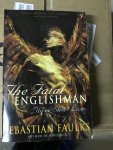 Faulks, Sebastian - the fatal Englishman