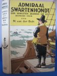 Duin, M. van der - Admiraal Swartenhondt. een vergeten zeeheld uit de zestiende eeuw