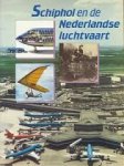 Boven, Louis van e.a. - Schiphol en de Nederlandse luchtvaart