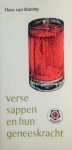 Waning , Hans van . [ isbn 9789020208122 ] - 189 ) Verse  Sappen  en  Hun  Geneeskracht .