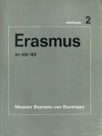 Redactie - Erasmus en zijn tijd. Catalogus deel 2.