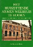 Klooster, Drs. Olga van der - Het Huiszittende Armen-Weeshuis te Hoorn (van Pesthuis tot Bankgebouw en Appartementen), deel 5 in de Bouwhistorische reeks Hoorn, 128 pag. paperback, gave staat