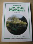 Wrench, Tony - Building a Low Impact Roundhouse  (a simple living series book)