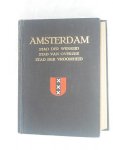 Vet van der, A. C. W. & Werkman, Evert & Schenk, Dra. M. G. - Amsterdam: Stad der wijsheid & Stad van overzee & Stad der vroomheid