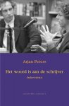 Peters, A. - Het woord is aan de schrijver / interviews
