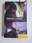 Gay, Doug - Remixing The Church: Towards an Emerging Ecclesiology