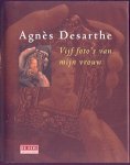 Desarthe, Agnes - Vijf foto-s van mijn vrouw (Roman)