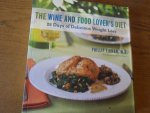 Tirman, Phillip - The Wine and Food Lover's Diet . 28 Days of Delicious Weight Loss