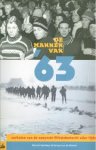 Koolhaas, M.  Vooren, J. van de - De mannen van '63 / verhalen van de zwaarste Elfstedentocht aller tijden