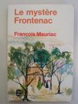 Mauriac, Francois - Le mystère Frontenac