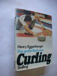 Eggenberger, Henry, e.a. - Das grosse Buch vom Curling