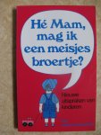 samensteller Nanda Meijnen - He mam, mag ik een meisjesbroertje? / druk 1