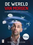 Hooijdonk, Richard van - De wereld van morgen. de impact van technologie op ons leven, wonen en werken