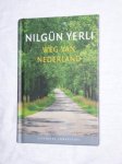 Yerli, Nilgun - Weg van Nederland