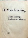 Gerrit Komrij / Jan Bernard Meinen. - De verschrikking