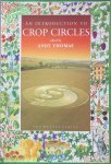 Thomas, Andy (edited by) - An introduction to crop circles