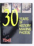 Time Magazine - 30 Years of History making Photos