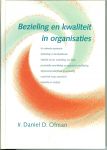Ofman, Daniel D Ir. Met een voorwoord van Drs Jaap Voigt - Bezieling en kwaliteit in organisaties .. het beroemde n=boek voor creeerende mensen en creeerende organisaties