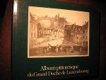  - Album pittoresque du Grand-Duche de Luxembourg.