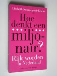 Noordegraaf-Eelens, L. - Hoe denkt een miljonair? Rijk worden in Nederland