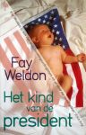 Weldon, Fay - Het kind van de president