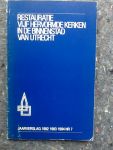 Hoogevest, T. van.  inleiding e.a. - Jaarverslag 1982 1983 1984 nr. 7. Restauratie vijf hervormde kerken in de binnenstad van Utrecht